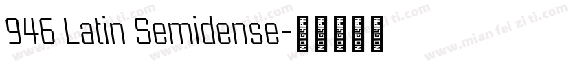 946 Latin Semidense字体转换